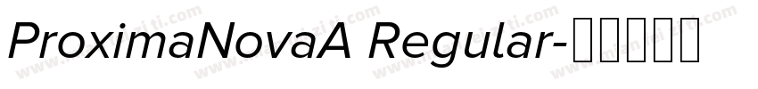 ProximaNovaA Regular字体转换